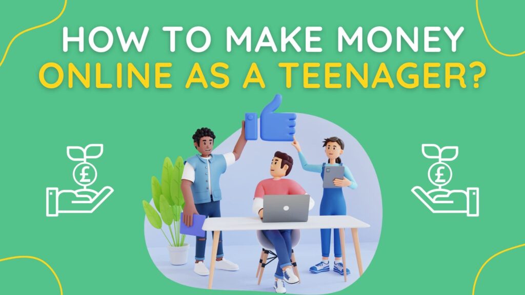 ideas for teenagers to make money online